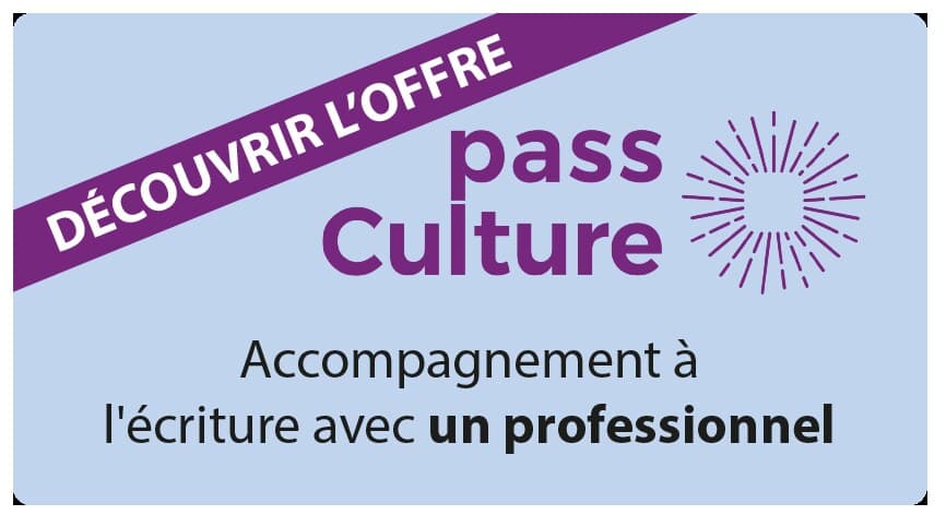 Pass Culture — Accompagnement à l'écriture avec un professionnel : découvrir l'offre
